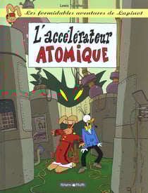 Les formidables aventures de Lapinot Tome 9 : l'accélérateur atomique