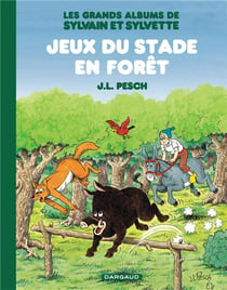 Les grands albums de Sylvain et Sylvette Tome 2 : jeux du stade en forêt