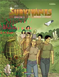 Survivants - anomalies quantiques Tome 5 : épisode 5