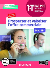 Prospecter et valoriser l'offre commerciale - Bloc 4B - 1re, Tle Bac Pro Métiers du commerce et de la vente (MCV) (2020) - Pochette élève