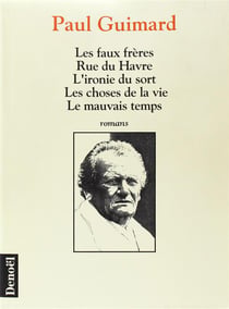Les faux frères - Rue du Havre - L'ironie du sort - Les choses de la vie - Le mauvais temps