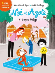 Noé et Azote Tome 2 : super balèze !
