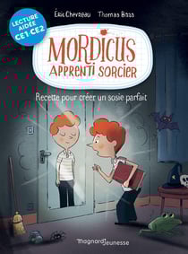 Mordicus, apprenti sorcier Tome 2 : recette pour créer un sosie parfait