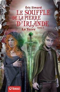 Le souffle de la pierre d'Irlande Tome 3 : la terre