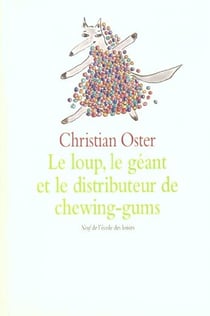 Le loup, le géant et le distributeur de chewing-gums