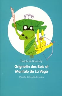 grignotin des bois et mentalo de la vega