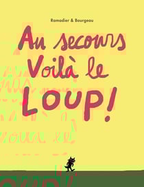 Au secours, voilà le loup !