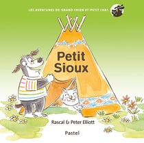 Les aventures de grand chien et petit chat : petit sioux