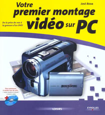 Votre premier montage video sur pc