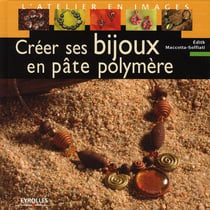 créer Ses Bijoux En Pate Polymere