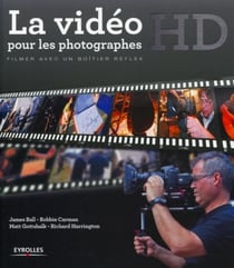 La vidéo HD pour les photographes - filmer avec un boîtier reflex