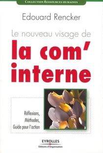 Le nouveau visage de la com'interne