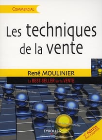 Les techniques de la vente - le best-seller sur la vente