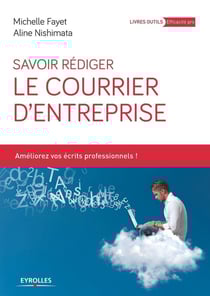 Savoir rédiger le courrier d'entreprise - améliorez vos écrits professionnels !