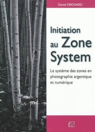 Initiation au zone system - le système des zones en photographie argentique et numérique