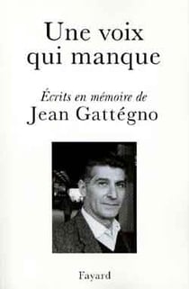 Une voix qui manque : Ecrits en mémoire de Jean Gattégno