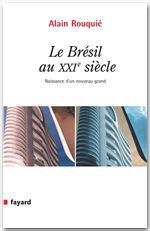 Le brésil au xxi siècle - naissance d'un nouveau grand
