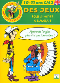 Cahiers lucky luke, des jeux pour s initier a l anglais (10-11 ans, cm2)