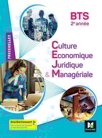 Passerelles : culture économique juridique et managériale - BTS 2e année