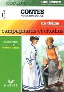Contes (g. de maupassant) - campagnards et citadins