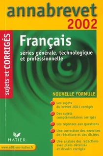 Annabrevet sujets & corrigés : français - séries générale, technologique et professionnelle (édition 2002)