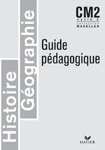 Histoire-géographie - cm2 - cycle 3 - guide pédagogique (édition 2004)