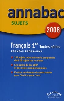 ANNABAC SUJETS Tome 1 : français - 1ères toutes séries (édition 2008)