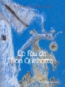 Ce fou de Don Quichotte
