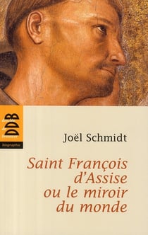 Saint François d'Assise ou le miroir du monde