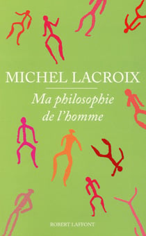 Ma philosophie de l'homme