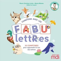 Une année de phonologie : Chantons avec les fabulettres : 35 comptines pour apprendre le son des lettres