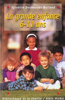 La grande enfance 6-11 ans