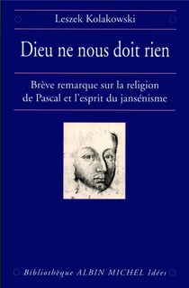 Dieu ne nous doit rien - brève remarque sur la religion de Pascal et l'esprit du jansénisme