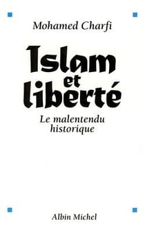 Islam et liberté - le malentendu historique