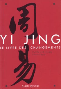 Yi jing - le livre des changements
