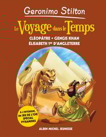 Le voyage dans le temps Tome 4 : Cléopâtre, Gengis Khan, Elisabeth 1re d'Angleterre
