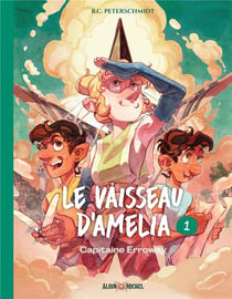 Le Vaisseau d'Amelia Tome 1 : Capitaine Erroway