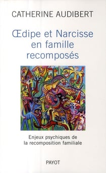 Oedipe et Narcisse en famille recomposés