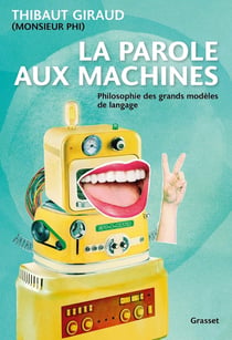 La parole aux machines : Philosophie des grands modèles de langage