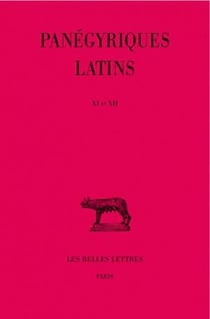 Panégyriques latin Tome 3 - livre 11-12