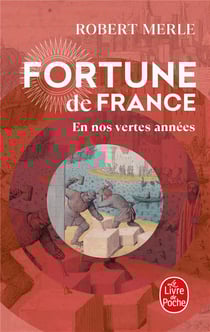 Fortune de France Tome 2 - en nos vertes années