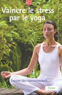 Vaincre le stress par le yoga