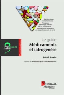 Le guide : médicaments et iatrogenèse