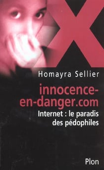 Innocence-en-danger.com - internet : le paradis des pedophiles