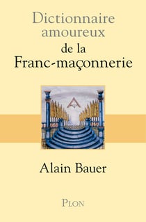 Dictionnaire amoureux : de la franc-maçonnerie