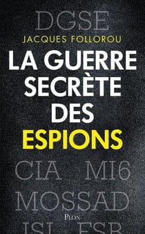 La guerre secrète des espions