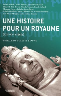 Une histoire pour un royaume, XIIe-XVe siècle