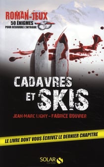 Cadavres et skis - 50 énigmes pour résoudre l'intrigue