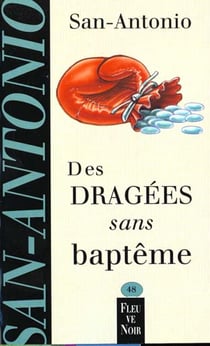 San-Antonio t.48 - des dragées sans baptême