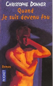 Qund je serais devenu fou